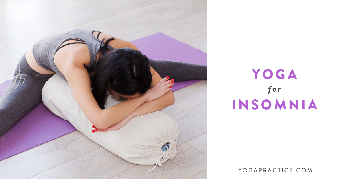 Yoga for Insomnia - YOGA PRACTICE