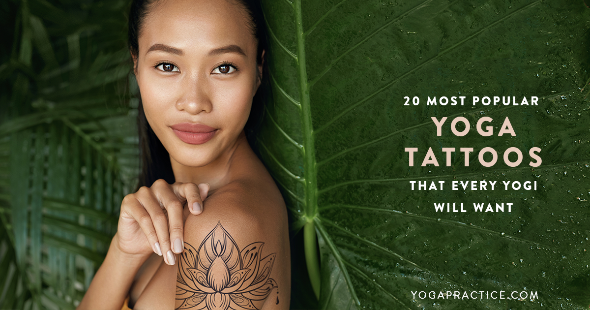 20 Most Popular Yoga Tattoos That Every Yogi Will Want - YOGA PRACTICE