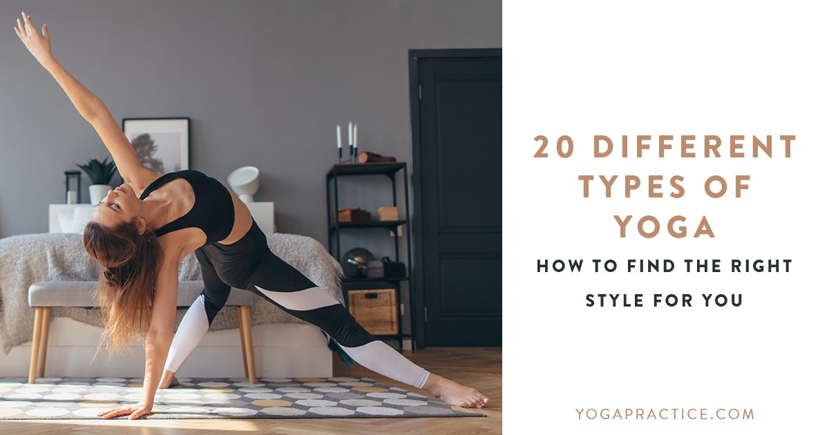 20 Different Types of Yoga: How to Find the Right Style for You